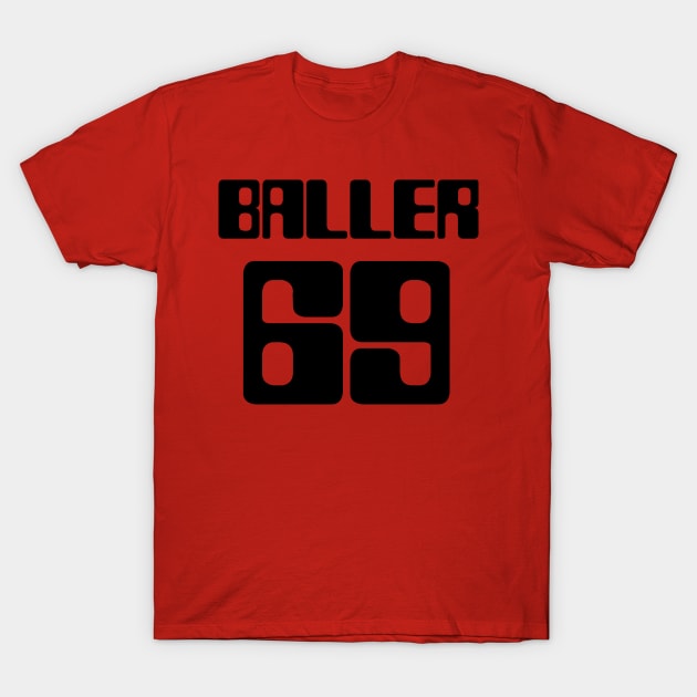 Baller 69 Athlete T-Shirt by FantasySportsSpot